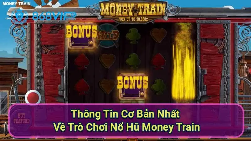 thong-tin-co-ban-nhat-ve-tro-choi-no-hu-money-train