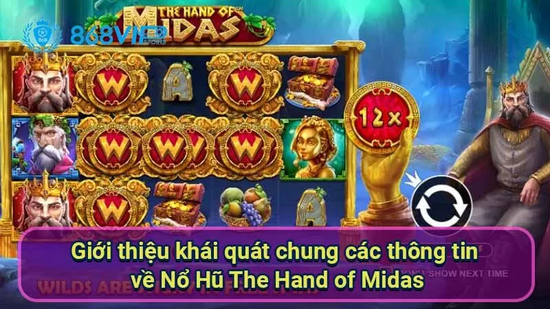 gioi-thieu-khai-quat-chung-cac-thong-tin-ve-no-hu-the-hand-of-midas